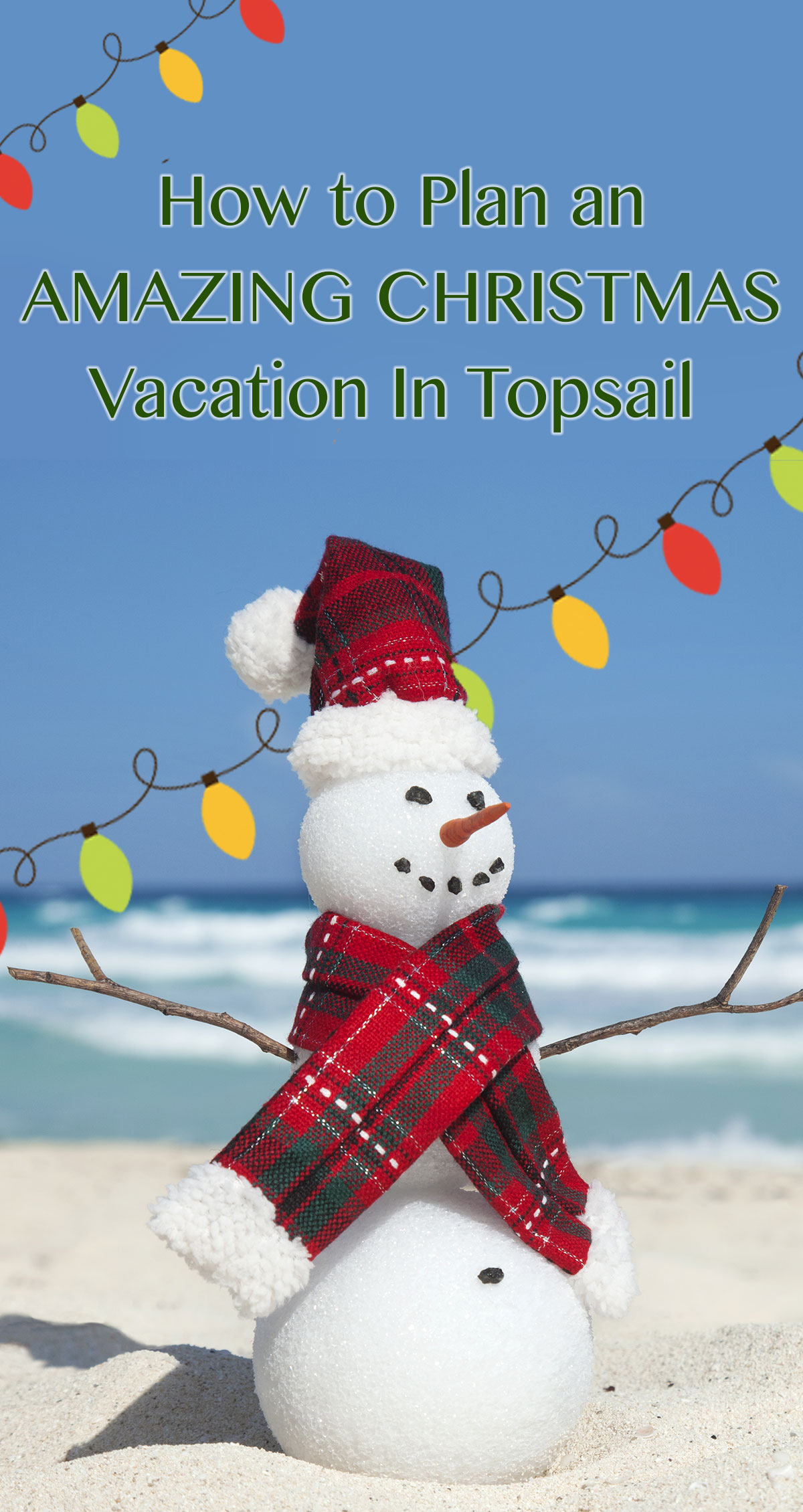How to Plan an Amazing Christmas Vacation in Topsail Pin